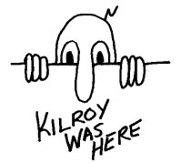 Kilroy was here!