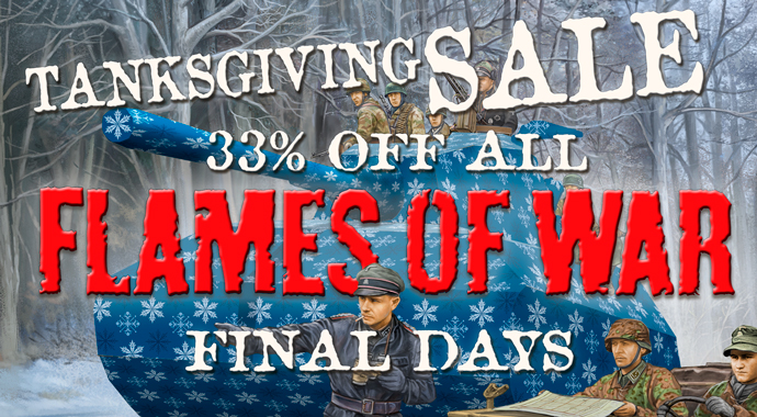 Flames Of War Tanksgiving Sale - final days
