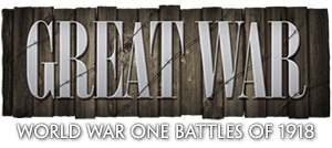Great War: World War One Battles of 1918